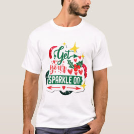 Camiseta Coloque seu brilho no Sparkle de Natal