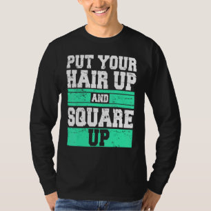Camiseta Coloque Seu Cabelo Para Cima E Esquadre Para Cima