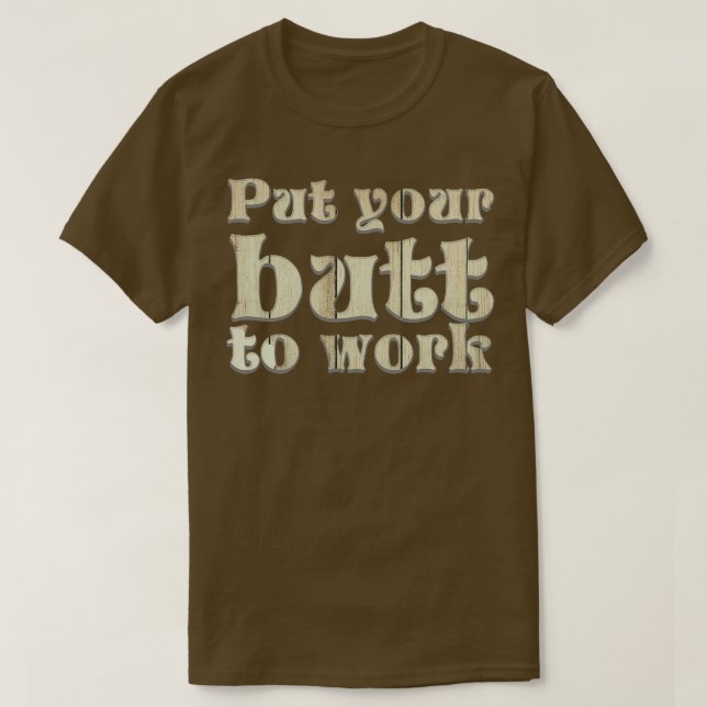 Camiseta Coloque sua bumbum no trabalho (Frente do Design)