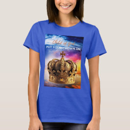 Camiseta Coloque sua coroa