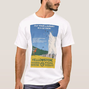 Camiseta Coloque sua roupa em um Geyser! - Nação Yellowston