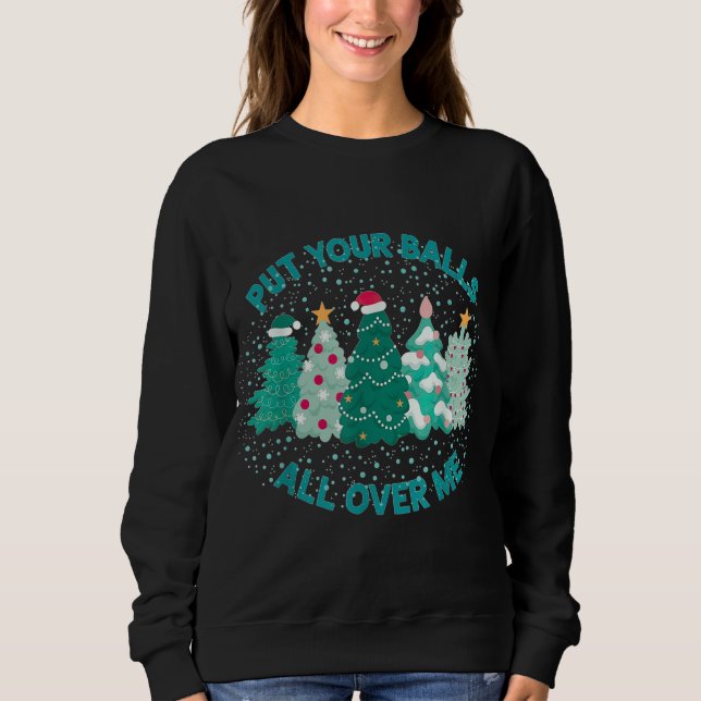 Camiseta Coloque Suas Bolas Em Mim Árvore De Natal Engraçad (Frente)