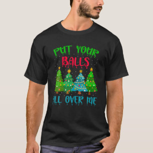 Camiseta Coloque Suas Bolas Em Mim Árvore De Natal Engraçad