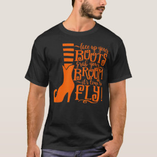 Camiseta Coloque suas botas para pegar sua vassoura É hora 
