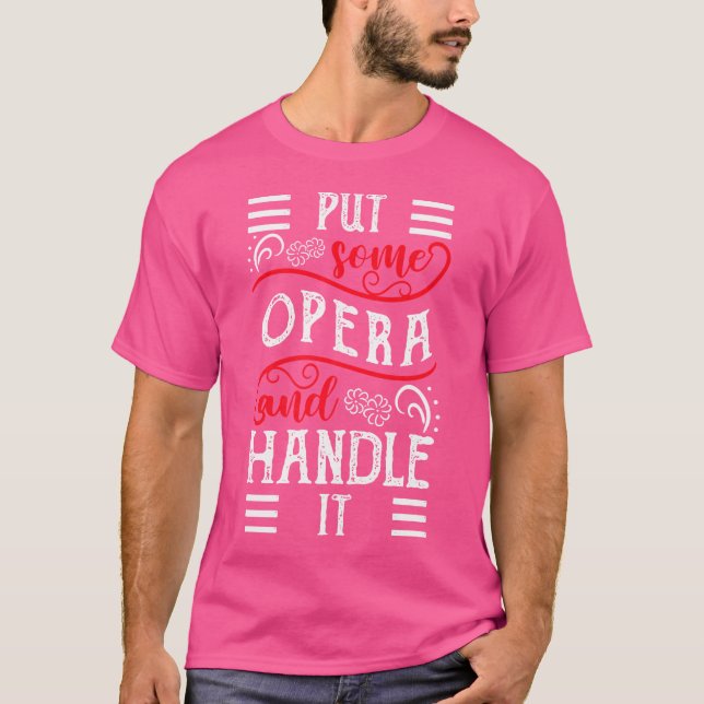Camiseta Coloque Uma Ópera E Manipule A Ópera (Frente)