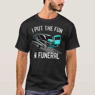 Camiseta Coloquei a diversão nos funerais, legista Vintage,