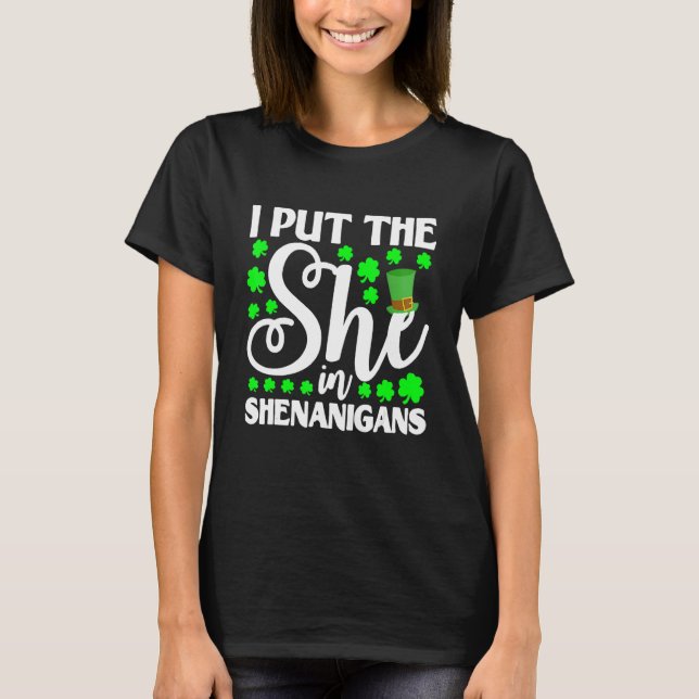Camiseta Coloquei-a em Shenanigan Shamrock Rua Patrick (Frente)