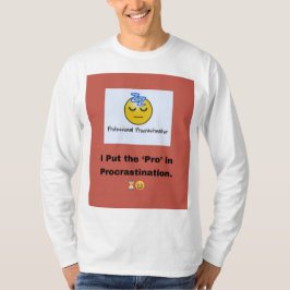Camiseta Coloquei o "Pro" em Procrastinação. ⏳ 😆