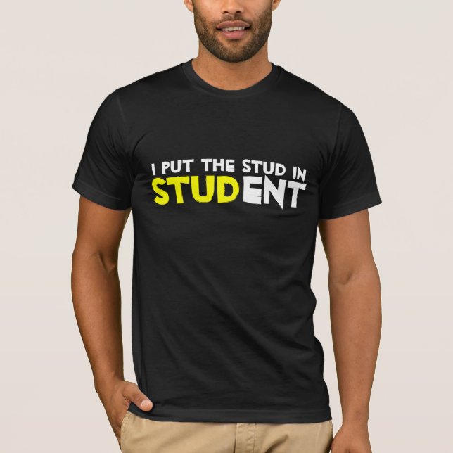 Camiseta Coloquei o Stud no aluno (Frente)