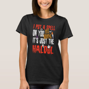 Camiseta Coloquei Um Feitiço Em Você Só Estou Brincando É S
