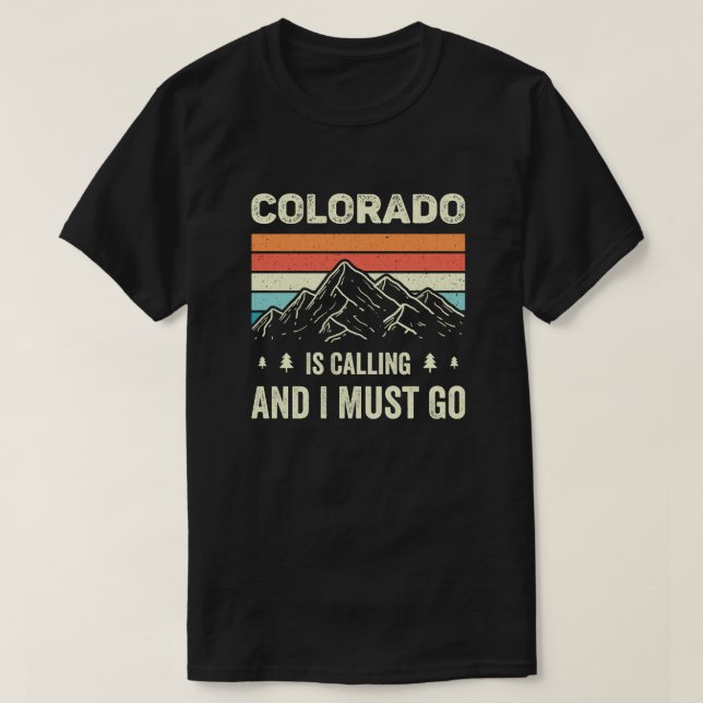 Camiseta Colorado Está Ligando E Eu Preciso Ir (Frente do Design)