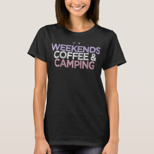 Camiseta Colored Hearts Saying Funny Weekends Coffee & Camp