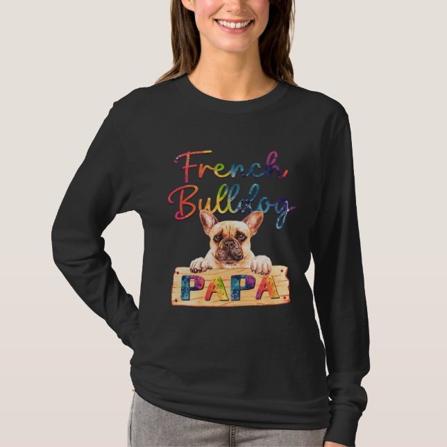 Camiseta Colorful French Bulldog Papa  Dog Dad (Frente)