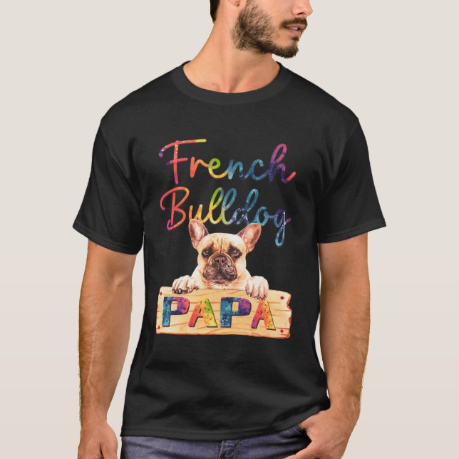 Camiseta Colorful French Bulldog Papa  Dog Dad (Frente)