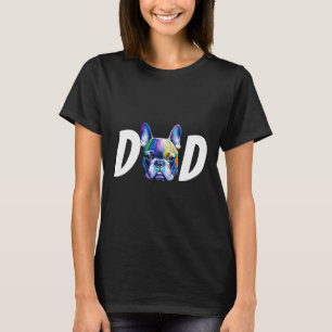 Camiseta Colorida Pai de Cachorro-Cachorro Francês Dia de o