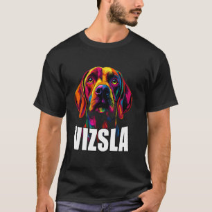 Camiseta Colorida Vizsla Dog Face Vizsla Proprietário do Al