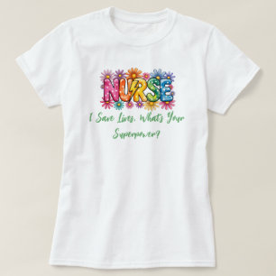 Camiseta Colorido “Enfermeira – Eu Salvo Vidas, Qual é o Se