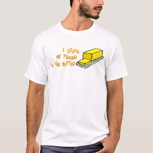 Camiseta Colou meu dedo na manteiga (Frente)