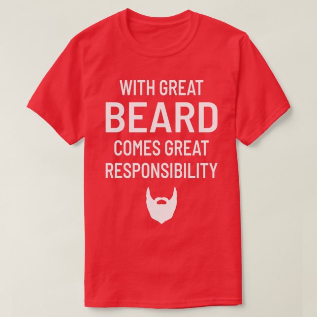 Camiseta Com a barba do Excelente vem a grande responsabili (Frente do Design)