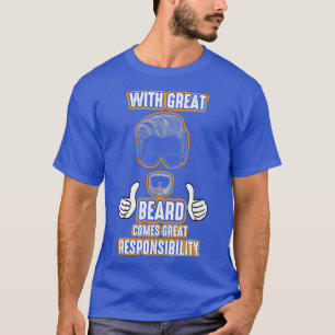 Camiseta Com barbas grandes vem a responsabilidade excelent