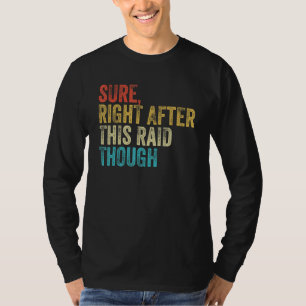 Camiseta Com certeza logo após este Raid Vintage engraçado 