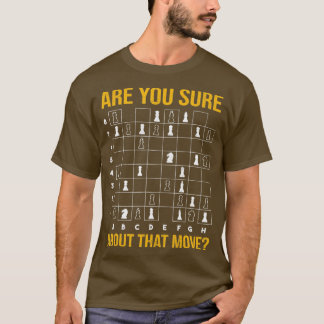 Camiseta Com Certeza, Movimente O Xadrez De Conselho Do Xad