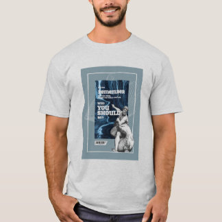 Camiseta com Citação Autêntica 'Lembre Quem Você E