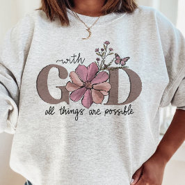 Camiseta Com Deus, todas as coisas são possíveis.