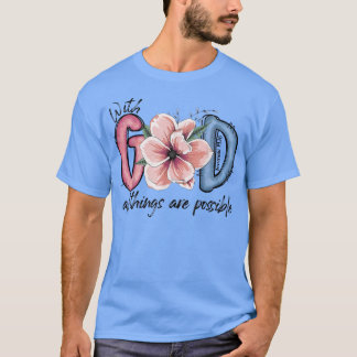 Camiseta Com Deus, todas as coisas são possíveis Bíblia Ver