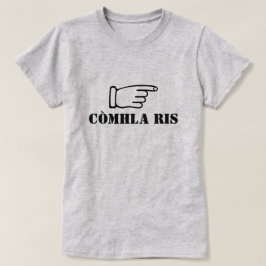 Camiseta com ele em Scottish Gaelic còmhla ris