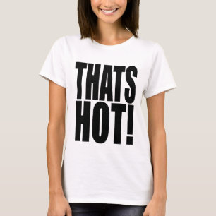 Camiseta com fonte XL THATS HOT! inspirada nos icô
