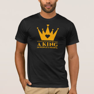 Camiseta Com humildade, você se torna um rei no coração das
