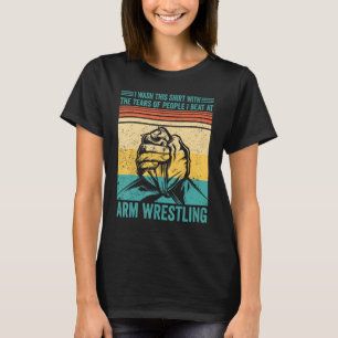Camiseta Com Lágrimas De Pessoas Eu Bato No Braço De Luta W