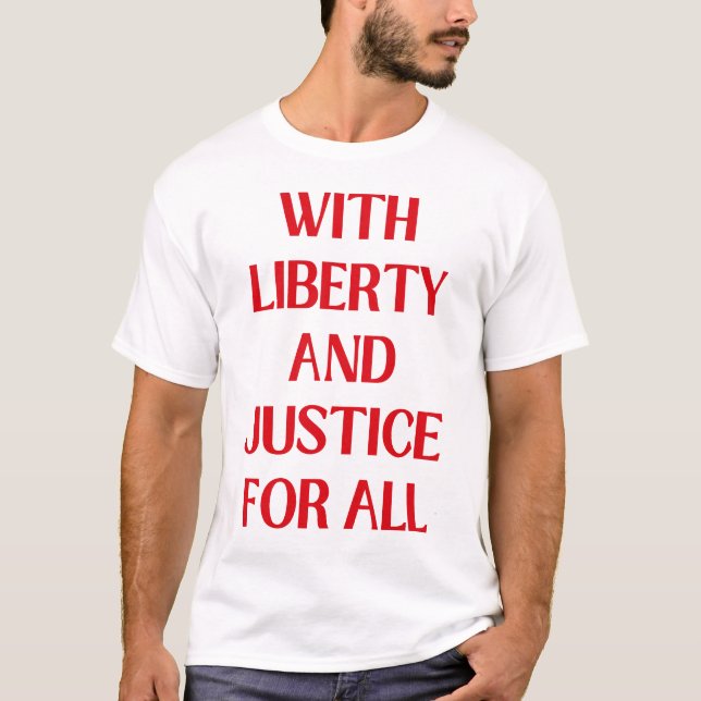 Camiseta Com Liberdade E Justiça Para Todos (Frente)