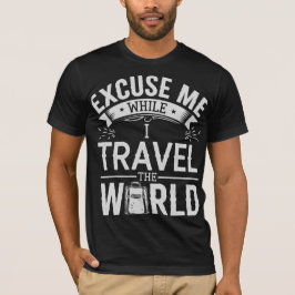 Camiseta Com Licença Enquanto Eu Viajou Pelo Mundo Turismo