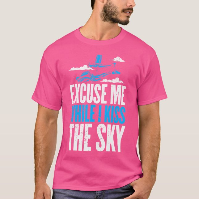 Camiseta Com Licença, Eu Beijo O Céu Para Um Skydiver Skyd (Frente)