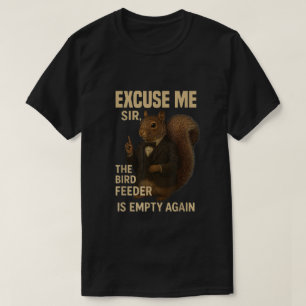 Camiseta Com licença, o comedouro de pássaros está vazio no