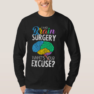 Camiseta Com licença para cirurgia no cérebro Sobrevivente