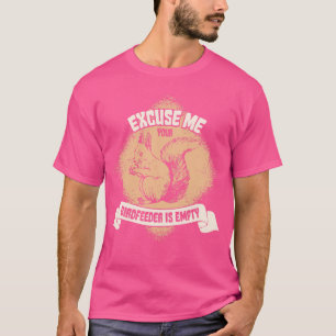 Camiseta Com Licença, Seu Alimentador De Aves Está Vazio, E