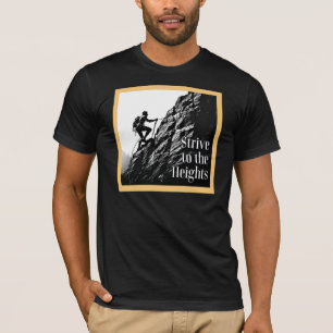 Camiseta com o slogan "Esforce-se para as Alturas"