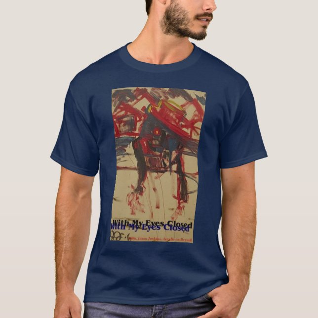 CAMISETA COM OS MEUS OLHOS FECHADOS (Frente)
