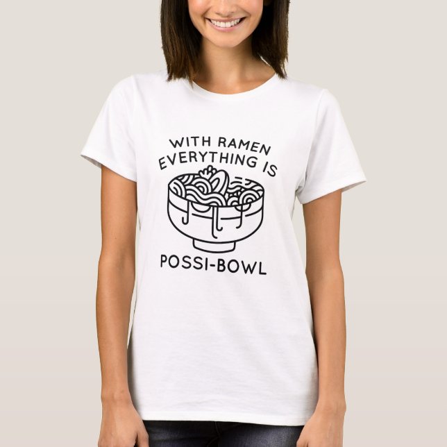 Camiseta Com Ramen Tudo É Possi-Bowl (Frente)