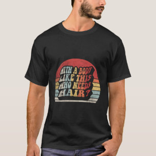 Camiseta Com Um Corpo Como Este Que Precisa De Pai De Balan