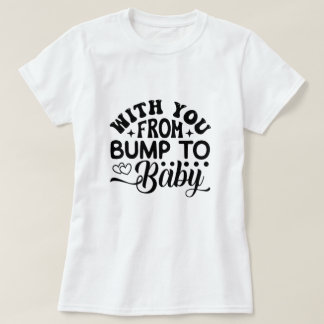 Camiseta Com você, de Bump a Baby Labor e Delivery