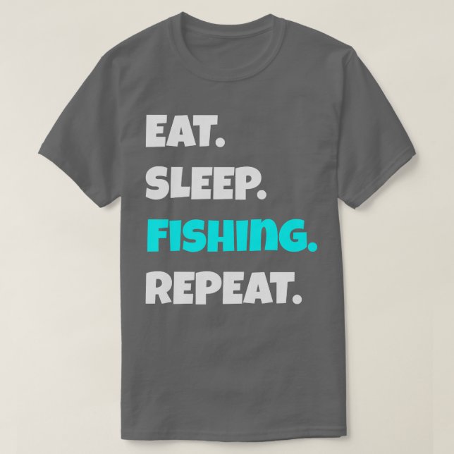 Camiseta Coma a pescar no sono Repetir sarcástico engraçado (Frente do Design)