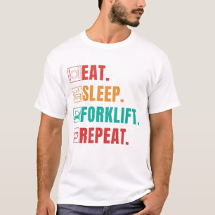 CAMISETA COMA A REPETIÇÃO DO FORKLIFT DE SONO - OPERADOR FO