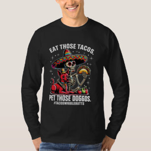 Camiseta Coma Aqueles Tacos Acaricie Aqueles Cachorrinhos F