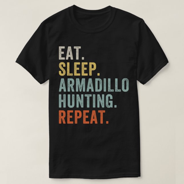 Camiseta Coma Armadillo Caçando Engraçado Armadillo Hunter (Frente do Design)