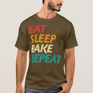 Camiseta Coma Assar De Sono Repetir cozimento Chefs Baking 