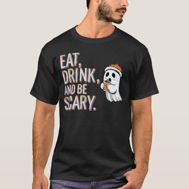 Camiseta Coma, Beba e seja assustador (Frente)